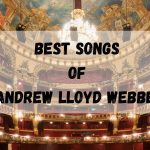 Descubre las Mejores Canciones de Andrew Lloyd Webber: Un Tributo a su Genio Musical