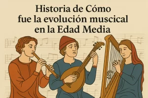 Historia de la evolución musical en la Edad Media: cómo fue su desarrollo paso a paso