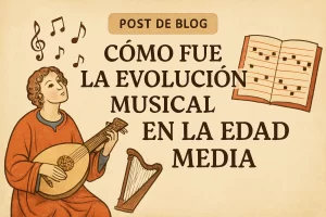 Cómo fue la evolución musical en la Edad Media: un legado histórico imprescindible