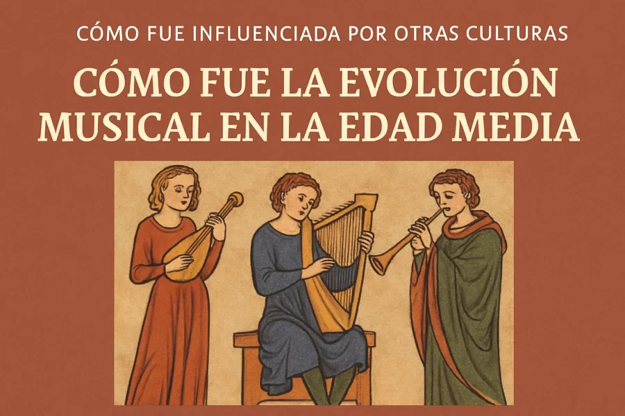 como-fue-influenciada-por-otras-culturas-Como-fue-la-evolucion-musical-en-la-Edad-Media | Slow Radio cómo fue influenciada por otras culturas Cómo fue la evolución musical en la Edad Media