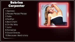 Las Mejores Canciones de Sabrina Carpenter en sus Álbumes: Guía Completa 2024