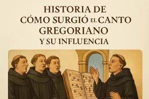 Historia de Cómo Surgió el Canto Gregoriano y su Influencia en la Música Sacra