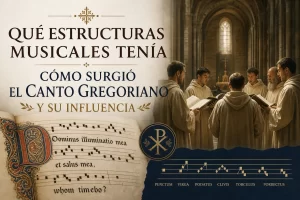qué estructuras musicales tenía Cómo surgió el canto gregoriano y su influencia